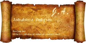 Jakubecz Ambrus névjegykártya